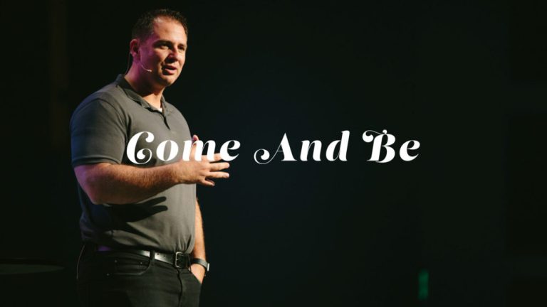 Come and Be