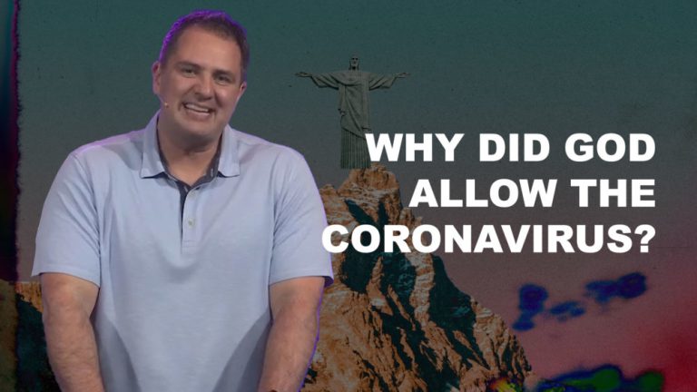 Why did God allow the Coronavirus?