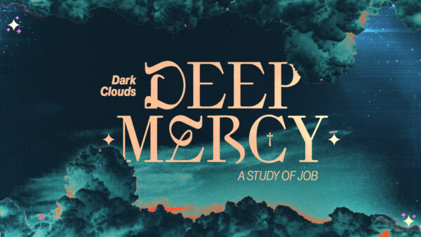Dark clouds, Deep Mercy| The arguments of God